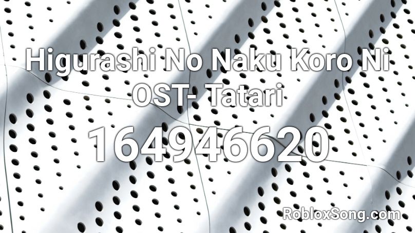 Higurashi No Naku Koro Ni OST- Tatari Roblox ID