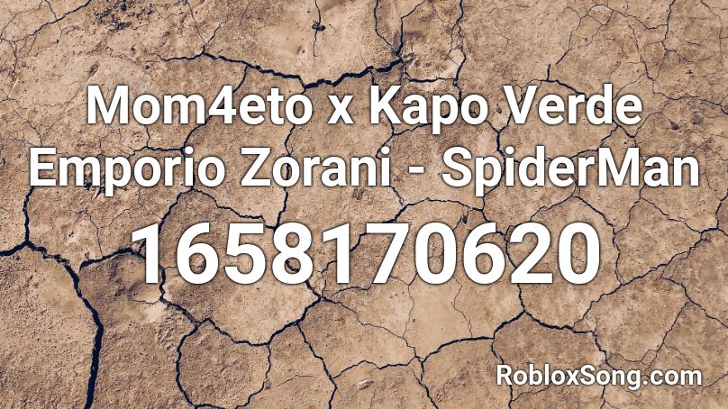 Mom4eto x Kapo Verde Emporio Zorani - SpiderMan  Roblox ID