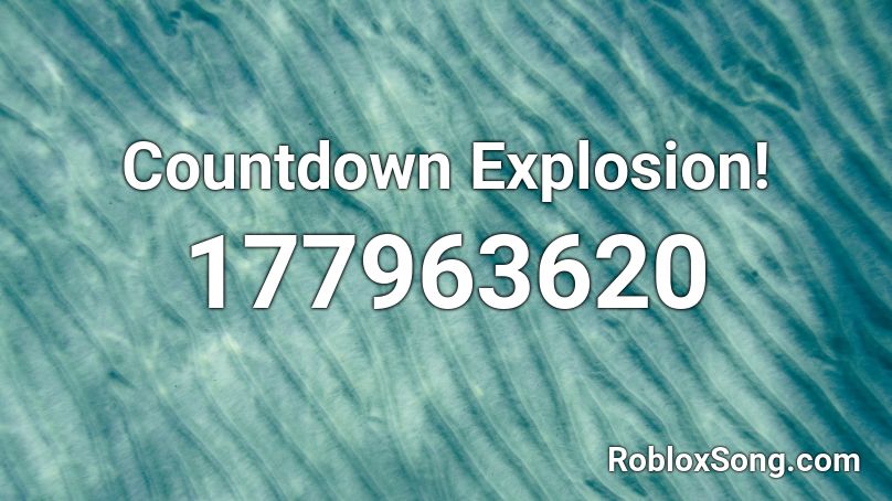 Countdown Explosion! Roblox ID