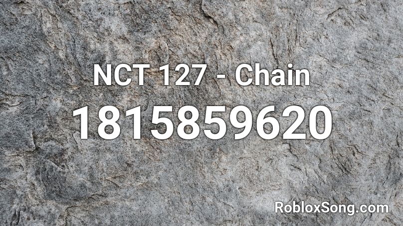 NCT 127 - Chain Roblox ID
