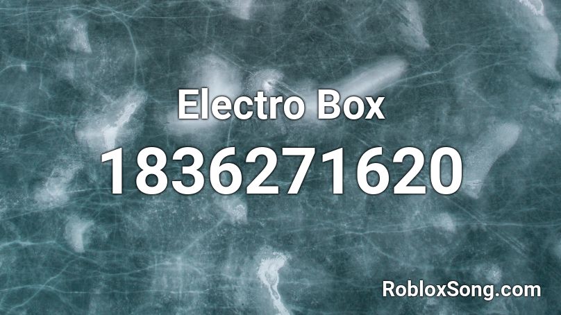 Electro Box Roblox ID