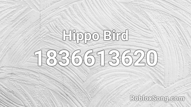 Hippo Bird Roblox ID