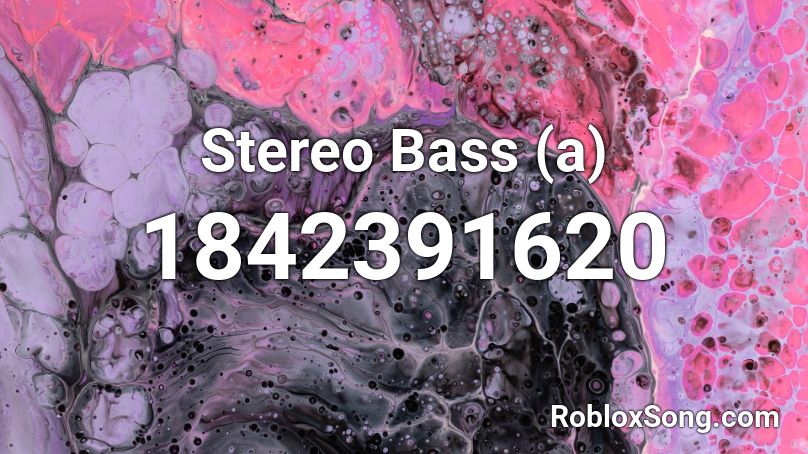 Stereo Bass (a) Roblox ID