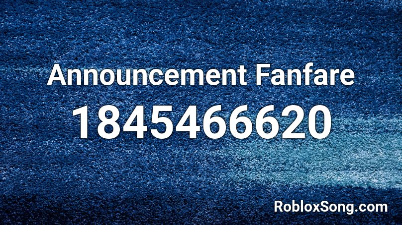 Announcement Fanfare Roblox ID