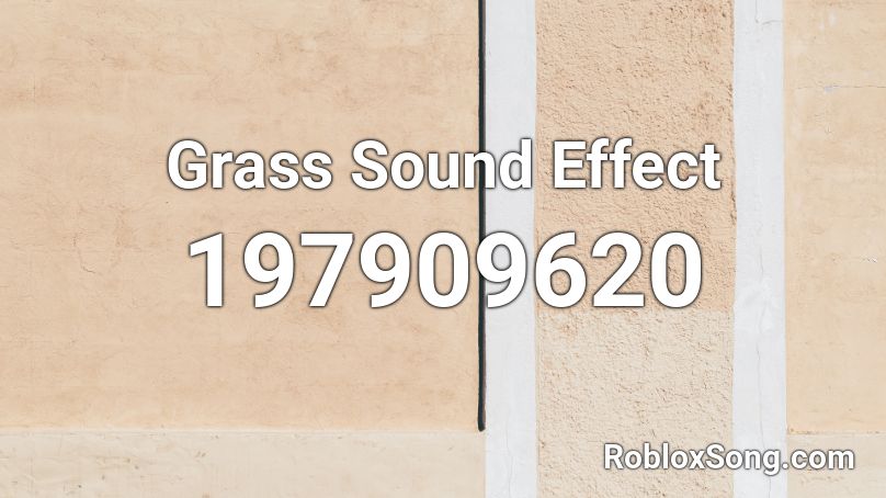 Grass Sound Effect Roblox ID
