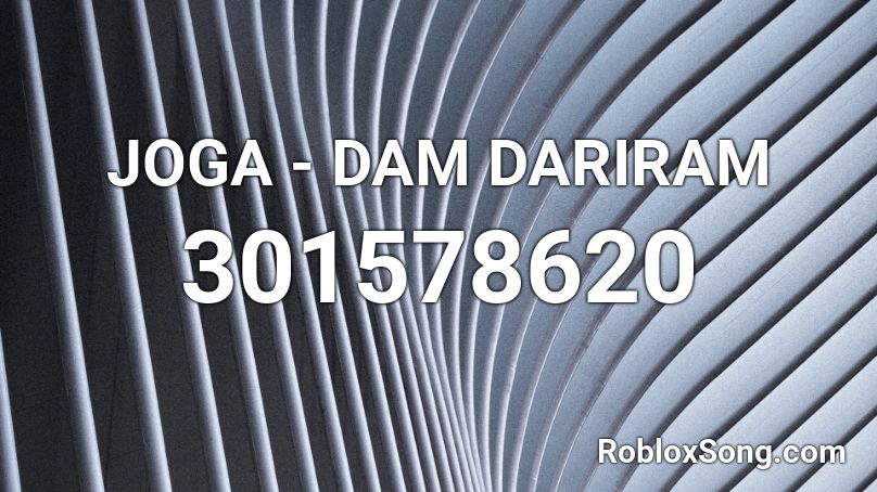 JOGA - DAM DARIRAM Roblox ID