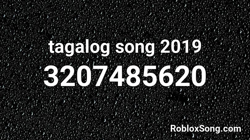 Tagalog Song 2019 Roblox Id Roblox Music Codes - songs for roblox boombox