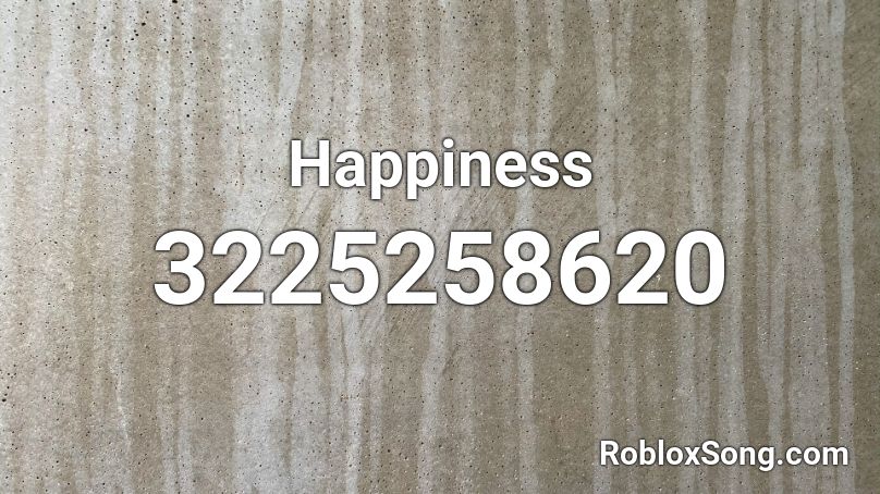 Happiness Roblox ID