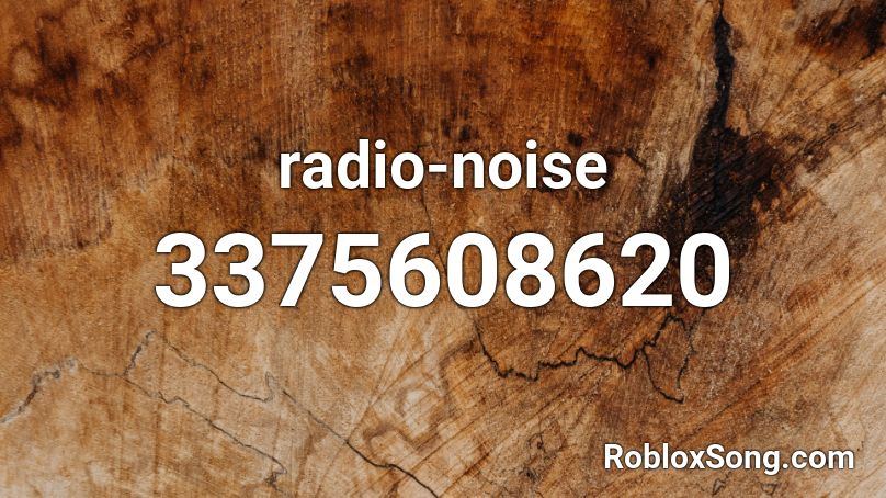 radio-noise Roblox ID