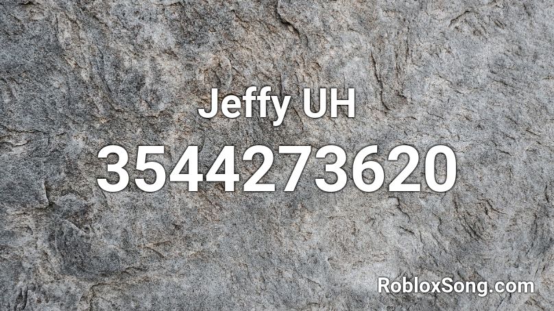 Jeffy UH Roblox ID