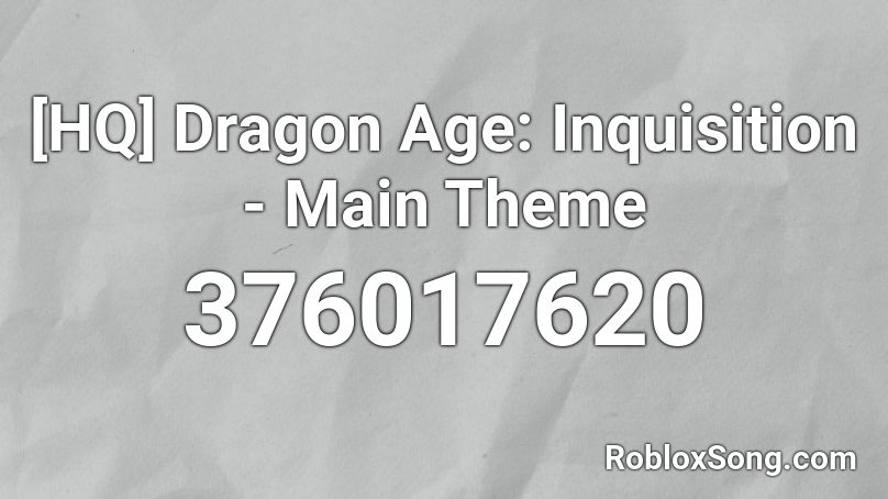 [HQ] Dragon Age: Inquisition - Main Theme Roblox ID