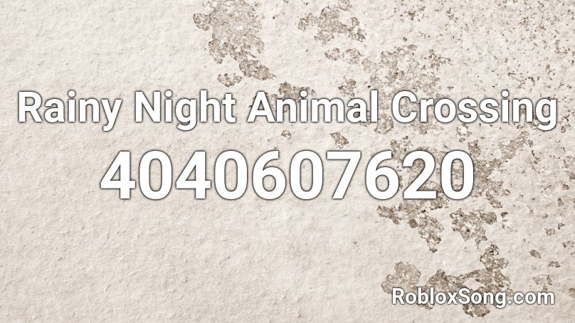 Rainy Night Animal Crossing Roblox ID