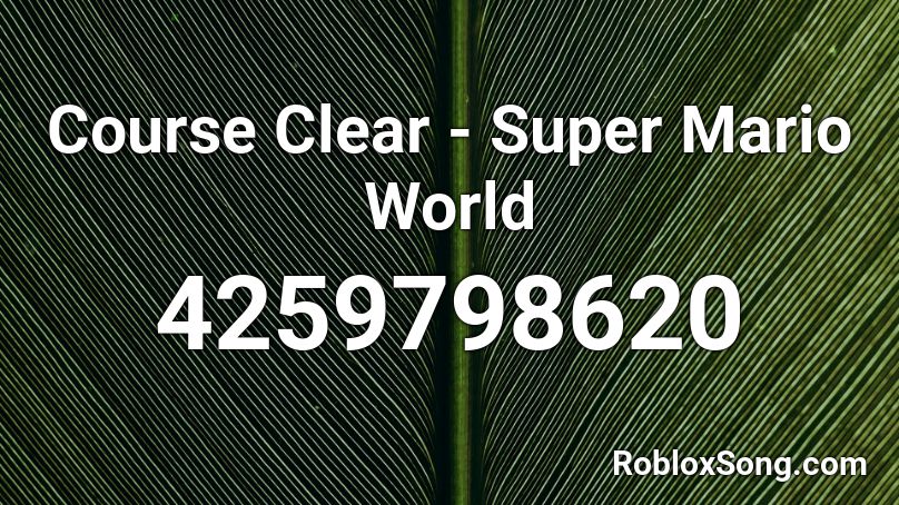 Course Clear - Super Mario World Roblox ID