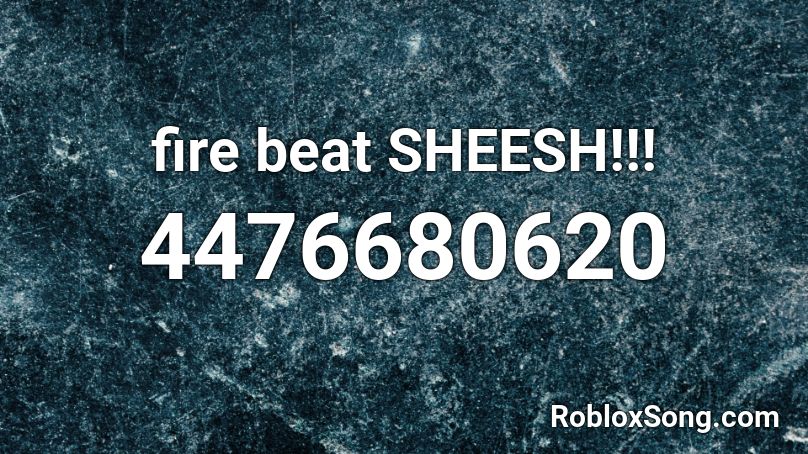 fire beat SHEESH!!! Roblox ID