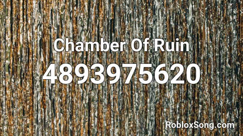 Chamber Of Ruin Roblox ID
