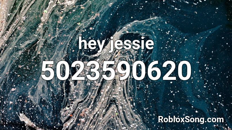 hey jessie Roblox ID