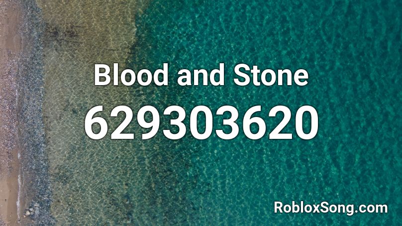Blood and Stone Roblox ID