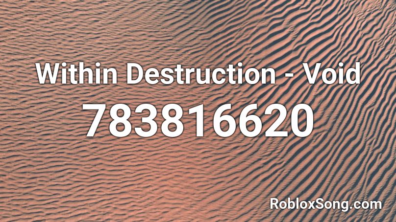 Within Destruction - Void Roblox ID