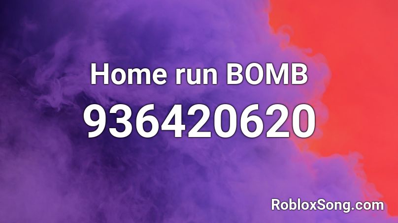 Home run BOMB Roblox ID