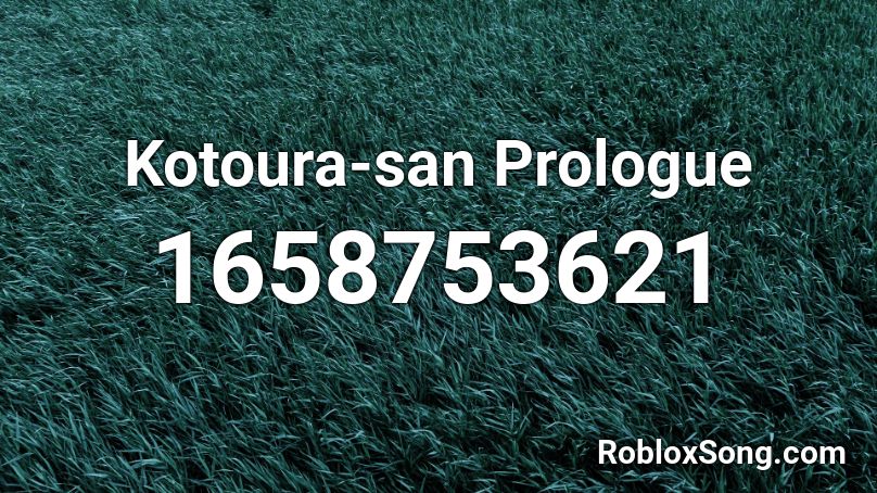 Kotoura-san Prologue Roblox ID