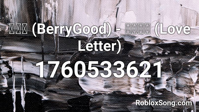 베리굿 (BerryGood) - 러브레터 (Love Letter) Roblox ID