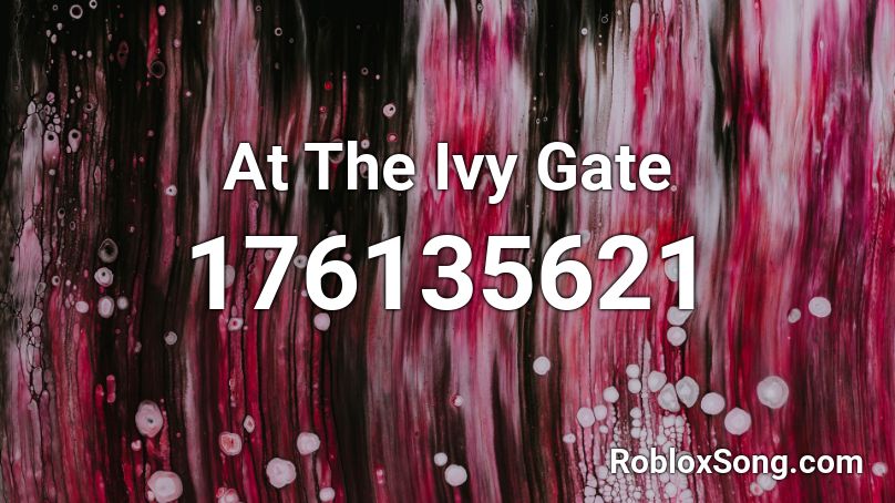 At The Ivy Gate Roblox ID