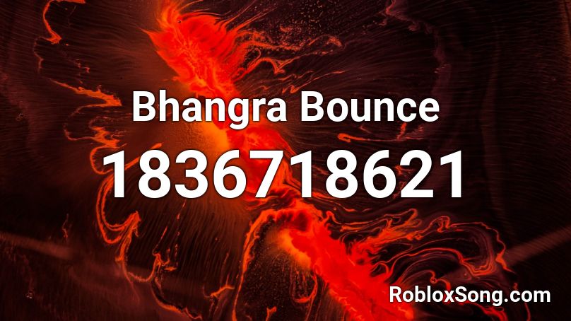 Bhangra Bounce Roblox ID