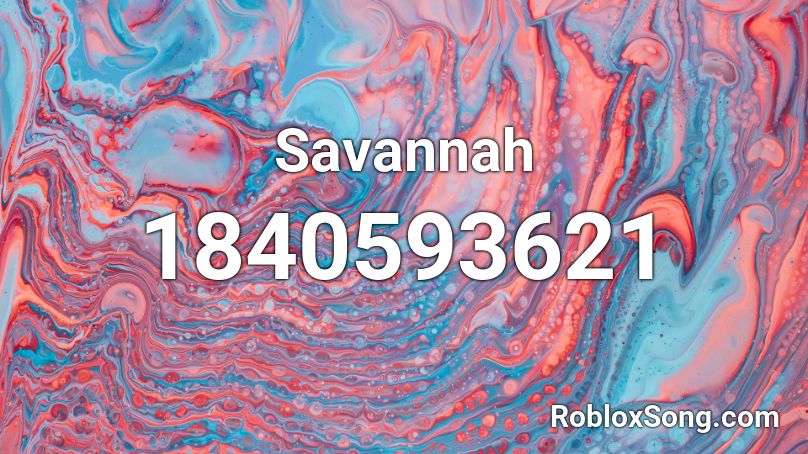 Savannah Roblox ID