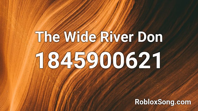 The Wide River Don Roblox ID