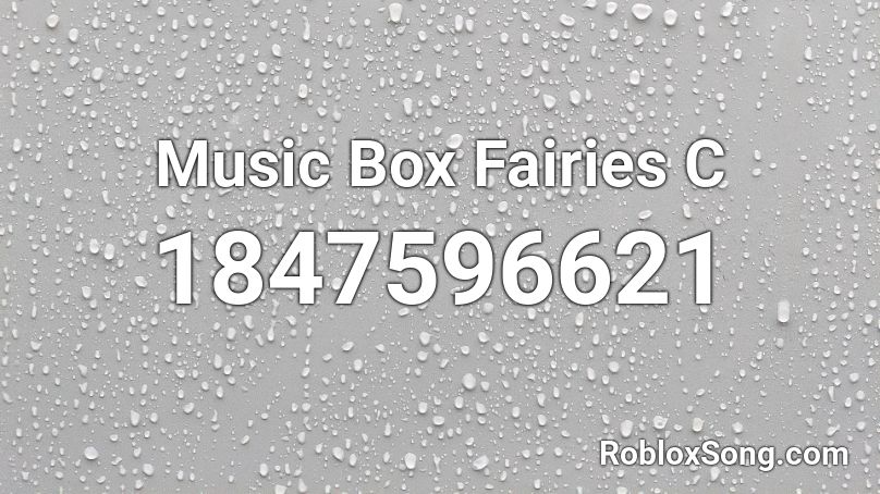 Music Box Fairies C Roblox ID