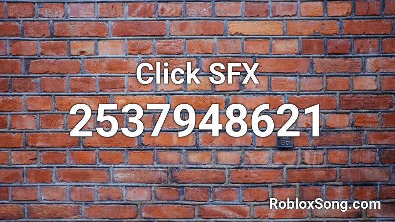 Click SFX Roblox ID