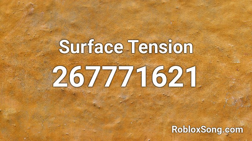 Surface Tension Roblox ID