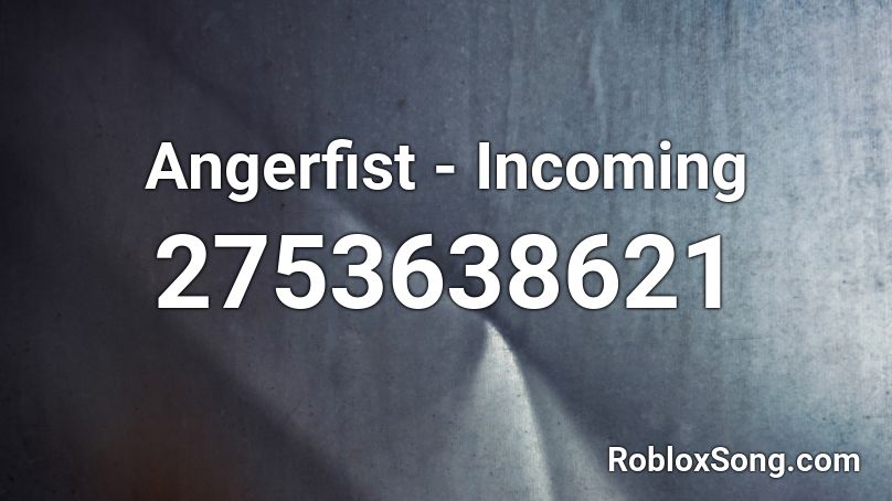 Angerfist - Incoming Roblox ID