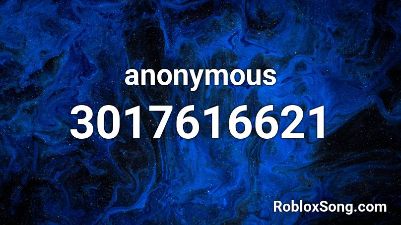Anonymous Roblox Id Roblox Music Codes - anonymous roblox id