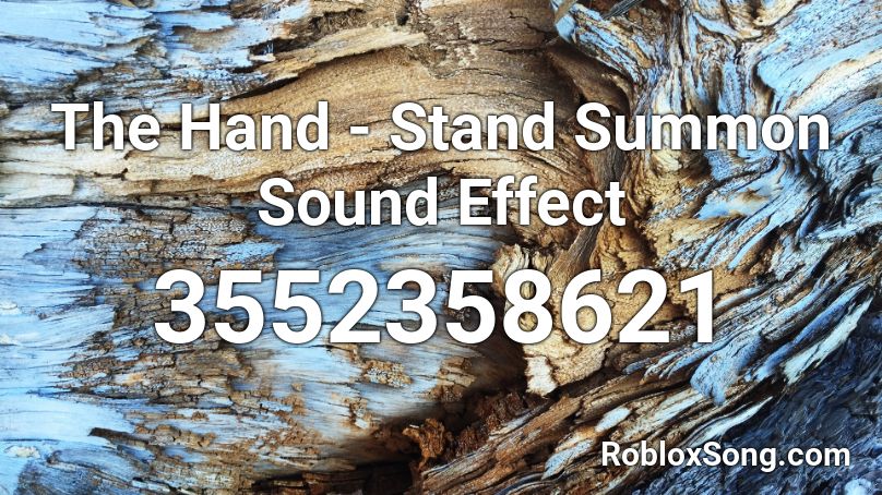 The Hand Stand Summon Sound Effect Roblox Id Roblox Music Codes - punch sound effect roblox