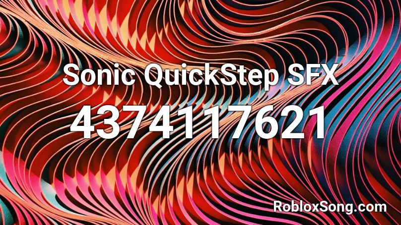 Sonic QuickStep SFX Roblox ID