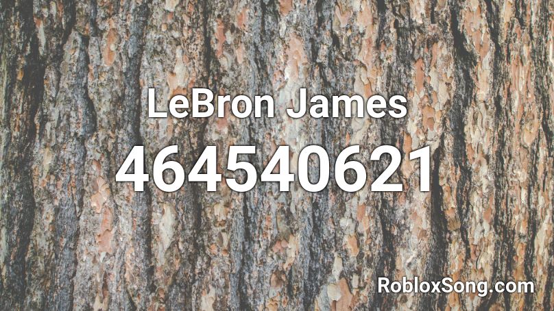 Lebron James Roblox Id Roblox Music Codes - wake me up inside roblox id loud