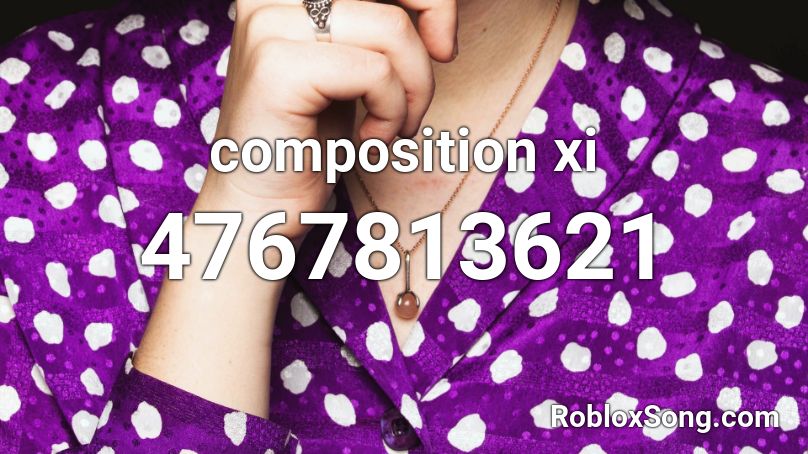 composition xi Roblox ID
