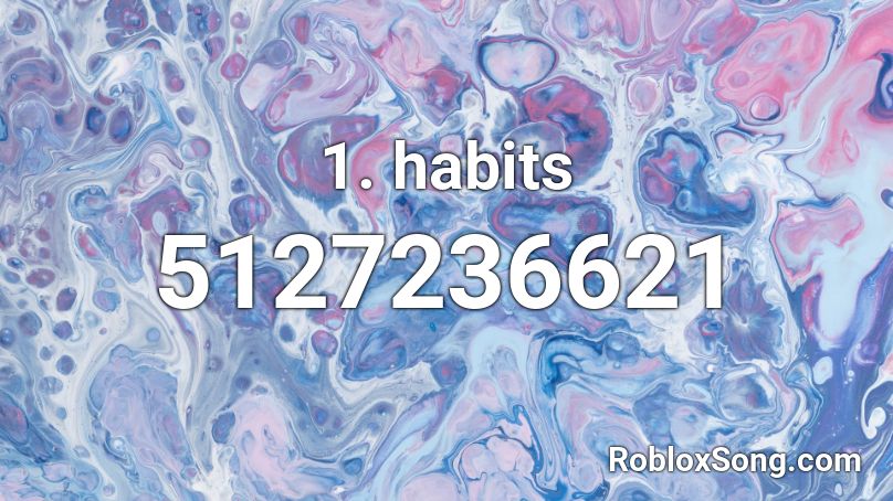 1. habits Roblox ID