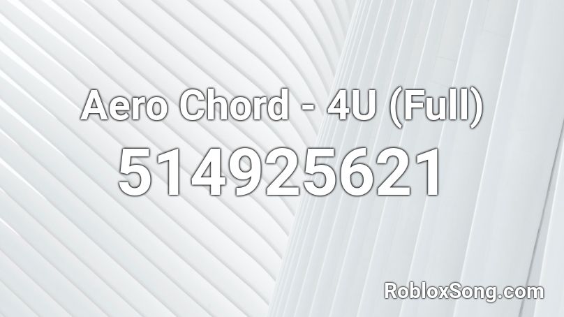 Aero Chord - 4U (Full) Roblox ID