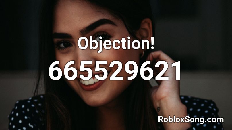 Objection! Roblox ID