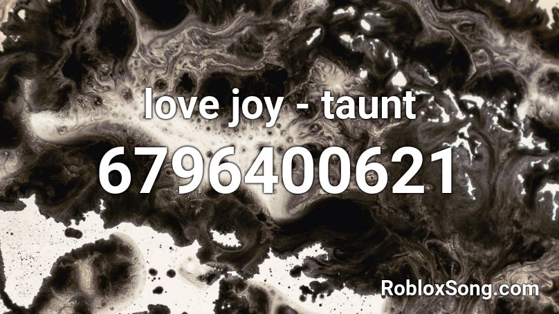 Love Joy Taunt Roblox Id Roblox Music Codes - roblox megaphone id codes