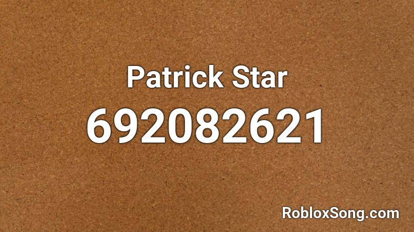 Patrick Star Roblox ID