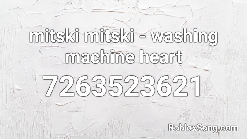 mitski mitski - washing machine heart Roblox ID