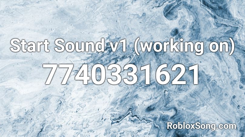 Start Sound v1 (working on) Roblox ID