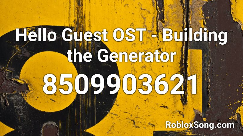 Hello Guest OST - Building the Generator Roblox ID