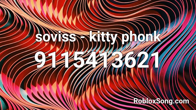 soviss - kitty phonk Roblox ID - Roblox music codes