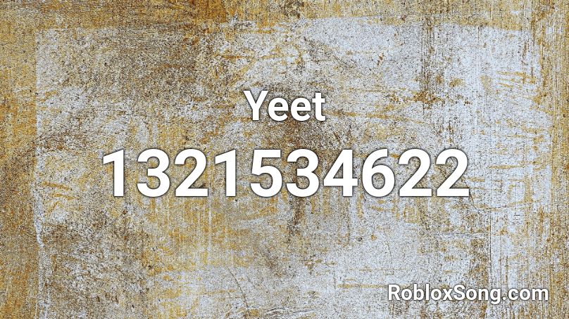 Yeet Roblox Id Roblox Music Codes - swaggersouls yeet song roblox id