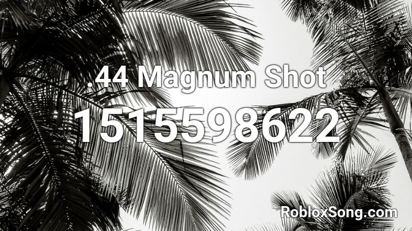 .44 Magnum Shot Roblox ID