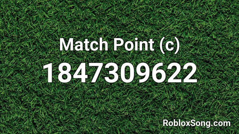 Match Point (c) Roblox ID